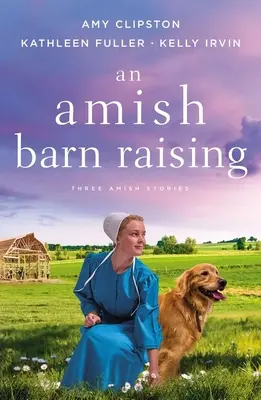 O strângere de hambar Amish: Trei povești - An Amish Barn Raising: Three Stories