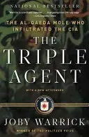 The Triple Agent: Cârtița Al-Qaeda care a infiltrat CIA - The Triple Agent: The Al-Qaeda Mole Who Infiltrated the CIA