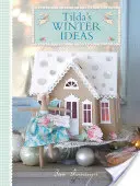 Ideile de iarnă ale Tildei - Tilda's Winter Ideas