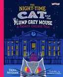 The Night-Time Cat and the Plump, Grey Mouse: O poveste de la Trinity College - The Night-Time Cat and the Plump, Grey Mouse: A Trinity College Tale