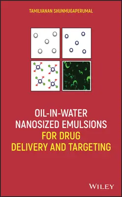 Emulsii nanometrice ulei în apă pentru administrarea și direcționarea medicamentelor - Oil-In-Water Nanosized Emulsions for Drug Delivery and Targeting