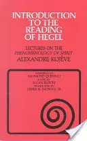 Introducere în lectura lui Hegel: Prelegeri despre fenomenologia spiritului (Lectures on the Phenomenology of Spirit) - Introduction to the Reading of Hegel: Lectures on the Phenomenology of Spirit