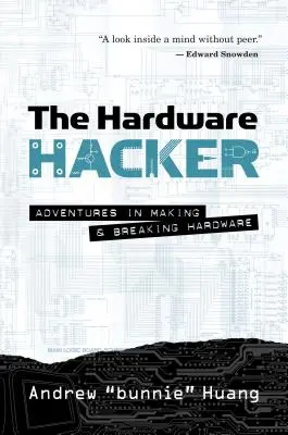 The Hardware Hacker: Aventuri în crearea și spargerea hardware-ului - The Hardware Hacker: Adventures in Making and Breaking Hardware