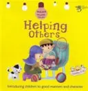 Ajutorarea celorlalți: Bunele maniere și caracterul - Helping Others: Good Manners and Character