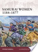 Femeile samurai 1184-1877 - Samurai Women 1184-1877