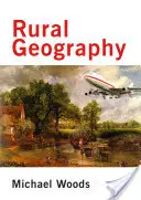 Geografie rurală: Procese, răspunsuri și experiențe în restructurarea rurală - Rural Geography: Processes, Responses and Experiences in Rural Restructuring