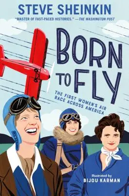 Born to Fly: Prima cursă aeriană feminină prin America - Born to Fly: The First Women's Air Race Across America