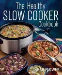 Carte de bucate sănătoase pentru gătit cu foc lent - Healthy Slow Cooker Cookbook