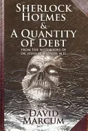 Sherlock Holmes și o cantitate de datorii - Sherlock Holmes and a Quantity of Debt