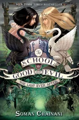 Școala binelui și răului #3: The Last Ever After - The School for Good and Evil #3: The Last Ever After