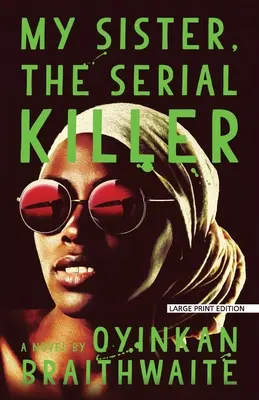 Sora mea, criminalul în serie - My Sister, the Serial Killer