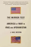 Testul oglinzii: America în război în Irak și Afganistan - The Mirror Test: America at War in Iraq and Afghanistan