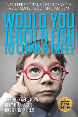 Ați învăța un pește să se cațere într-un copac (Would You Teach a Fish to Climb a Tree? - Would You Teach a Fish to Climb a Tree?