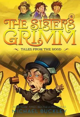 Tales from the Hood (The Sisters Grimm #6): Ediția aniversară de 10 ani - Tales from the Hood (the Sisters Grimm #6): 10th Anniversary Edition