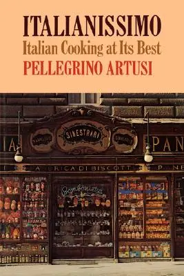 Italianissimo: Gătitul italian la cel mai bun nivel - Italianissimo: Italian Cooking at Its Best