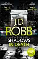 Umbre în moarte: Un thriller Eve Dallas (Cartea 51) - Shadows in Death: An Eve Dallas thriller (Book 51)