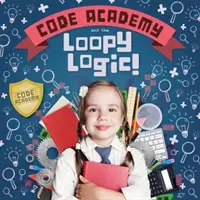 Academia de coduri și Logica buclucașă! - Code Academy and the Loopy Logic!