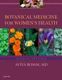 Medicina botanică pentru sănătatea femeii - Botanical Medicine for Women's Health