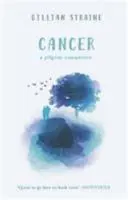Cancer: Un tovarăș pelerin - Cancer: A Pilgrim Companion