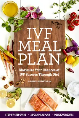 Planul de masă Ivf: Maximizați-vă șansele de succes Ivf prin dietă - Ivf Meal Plan: Maximize Your Chances of Ivf Success Through Diet