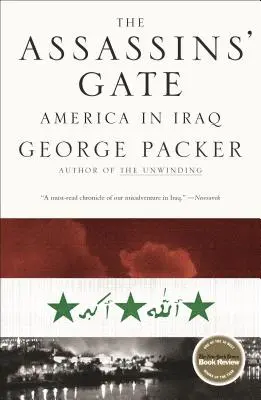 The Assassins' Gate: America în Irak - The Assassins' Gate: America in Iraq