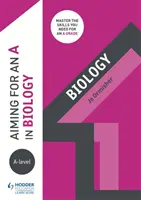 Ținta pentru un A la biologie la nivel A - Aiming for an A in A-level Biology