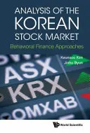 Analiza pieței bursiere coreene: Abordări financiare comportamentale - Analysis of the Korean Stock Market: Behavioral Finance Approaches