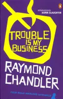 Necazurile sunt treaba mea - Trouble is My Business