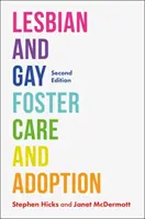 Lesbian and Gay Foster Care and Adoption, ediția a doua - Lesbian and Gay Foster Care and Adoption, Second Edition