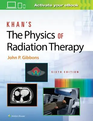 Fizica radioterapiei: Khan's the Physics of Radiation Therapy - Khan's the Physics of Radiation Therapy