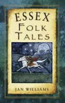 Povești populare din Essex - Essex Folk Tales