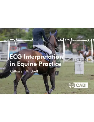 Interpretarea ECG în practica ecvină - ECG Interpretation in Equine Practice