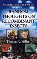 Gânduri aleatorii despre insectele recombinante - Random Thoughts on Recombinant Insects