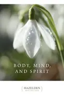 Corp, minte și spirit: Meditații zilnice - Body, Mind, and Spirit: Daily Meditations