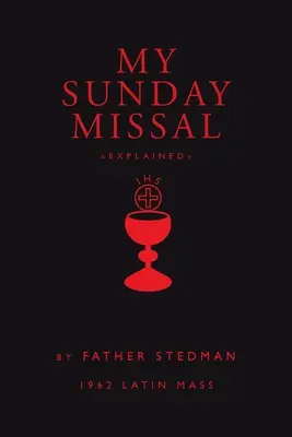Missalul meu de duminică: 1962 Latin Mass - My Sunday Missal: 1962 Latin Mass