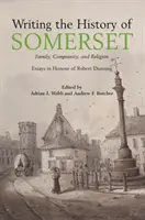 Scrierea istoriei Somersetului - Writing the History of Somerset