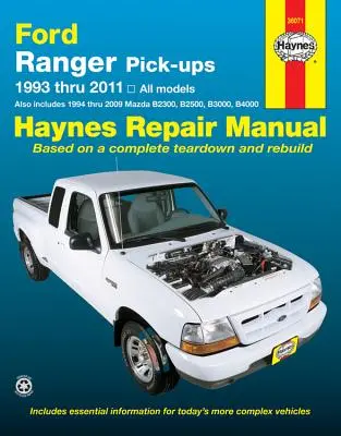 Ford Ranger (93-11) & Mazda B2300/B2500/B3000/B4000 (94-09) Haynes Repair Manual: 1993 Thru 2011 Toate modelele - Include de asemenea 1994 Thru 2009 Mazda B2300 - Ford Ranger (93-11) & Mazda B2300/B2500/B3000/B4000 (94-09) Haynes Repair Manual: 1993 Thru 2011 All Models - Also Includes 1994 Thru 2009 Mazda B2300