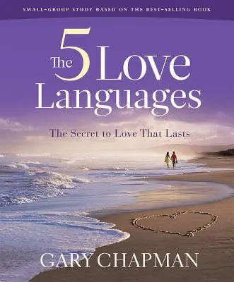 Cele cinci limbaje ale iubirii - Carte de studiu biblic revizuită: Secretul iubirii care durează - The Five Love Languages - Bible Study Book Revised: The Secret to Love That Lasts