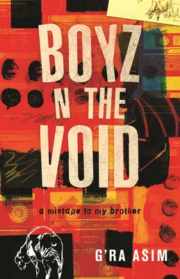 Boyz N the Void: O mixtape pentru fratele meu - Boyz N the Void: A Mixtape to My Brother
