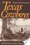 Texas Cowboys: Amintiri din primele zile - Texas Cowboys: Memories of the Early Days