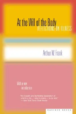 La voia trupului: Reflections on Illness - At the Will of the Body: Reflections on Illness