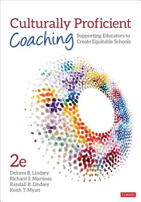 Culturally Proficient Coaching: Sprijinirea educatorilor pentru a crea școli echitabile - Culturally Proficient Coaching: Supporting Educators to Create Equitable Schools