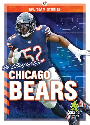 Povestea echipei Chicago Bears - The Story of the Chicago Bears