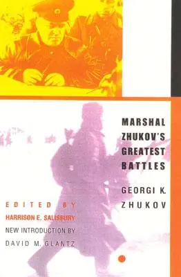Cele mai mari bătălii ale mareșalului Zhukov - Marshal Zhukov's Greatest Battles