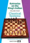 Kotronias despre Indianul Regelui: Sisteme clasice - Kotronias on the King's Indian: Classical Systems