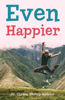 Chiar mai fericiți - Even Happier