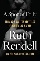A Spot of Folly: Zece povești noi și un sfert de crimă și haos - A Spot of Folly: Ten and a Quarter New Tales of Murder and Mayhem