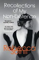 Amintiri despre neexistența mea (Solnit Rebecca (Y)) - Recollections of My Non-Existence (Solnit Rebecca (Y))