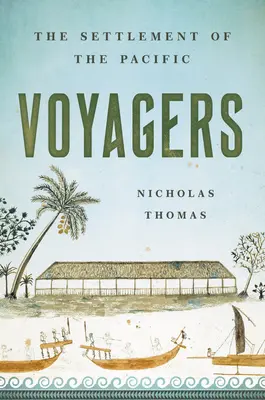 Voyagers: Colonizarea Pacificului (The Settlement of the Pacific) - Voyagers: The Settlement of the Pacific