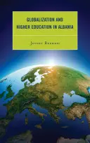 Globalizarea și învățământul superior în Albania - Globalization and Higher Education in Albania